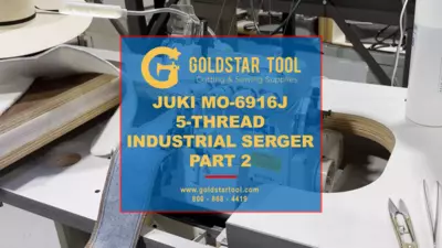 Product Showcase - Juki MO-6916J 5-Thread Industrial Serger Part 2 - Goldstartool.com